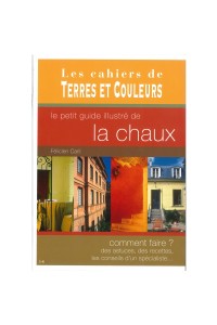 LIVRE LE PETIT GUIDE ILUSTRE DE LA CHAUX