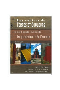 LIVRE " LE PETIT GUIDE ILUSTRE DE LA PEINTURE A L OCRE"