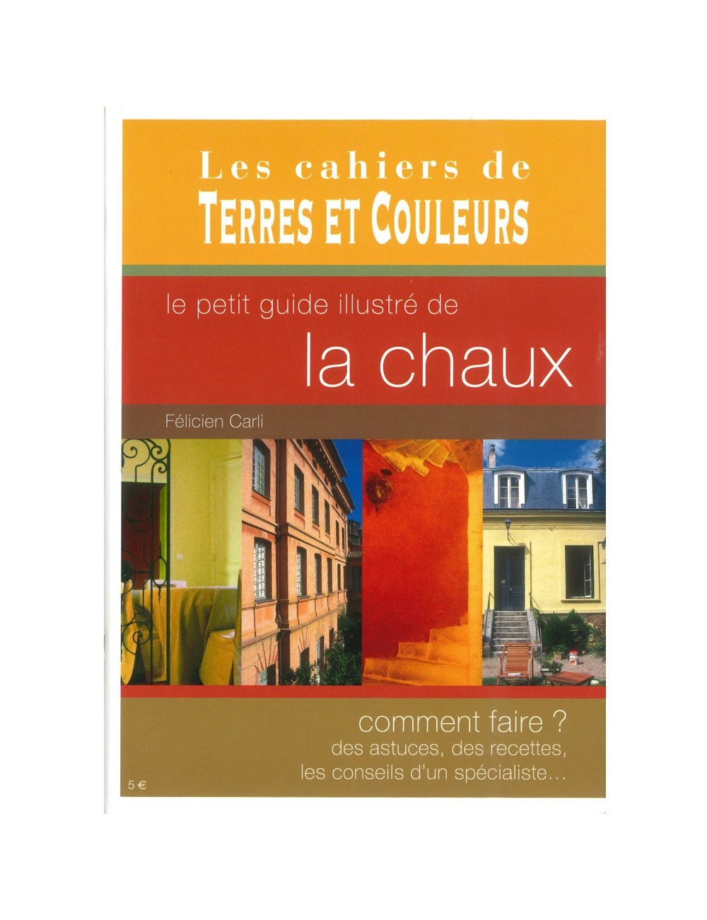 LIVRE LE PETIT GUIDE ILLUSTRÉ DE LA CHAUX