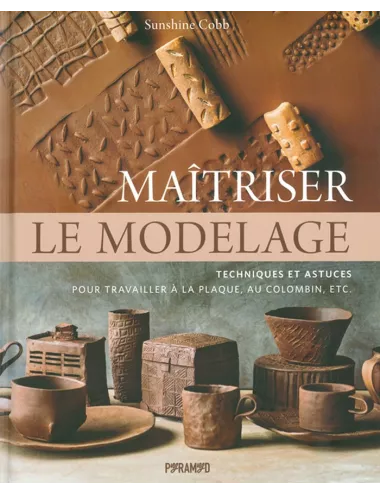 LIVRE MAITRISER LE MODELAGE