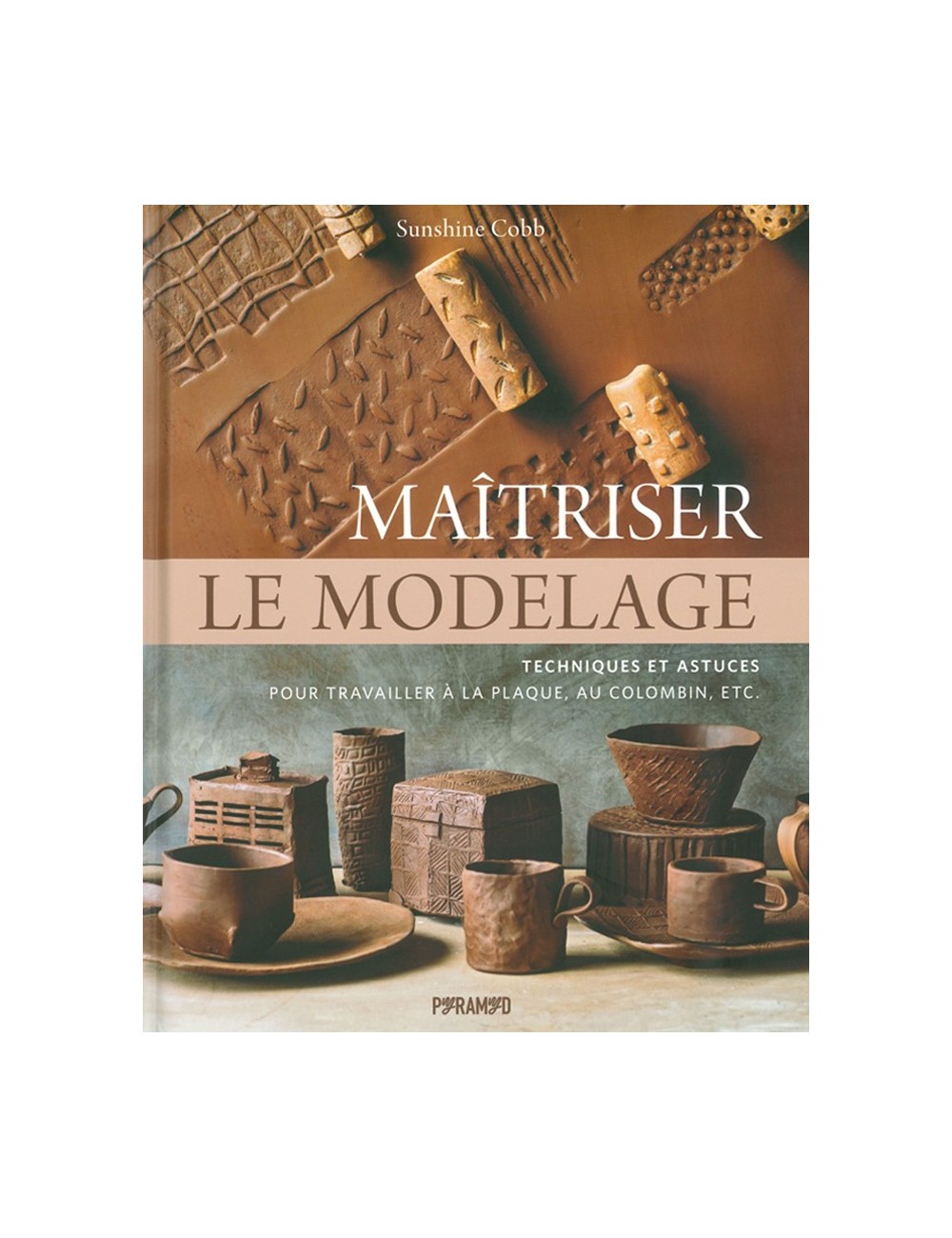 LIVRE MAITRISER LE MODELAGE
