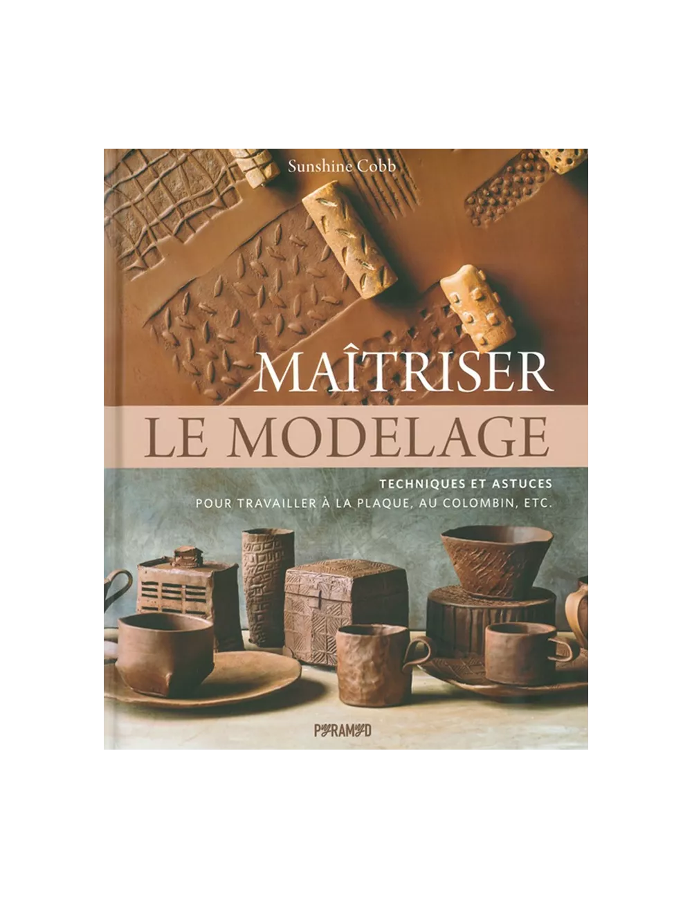 LIVRE MAITRISER LE MODELAGE