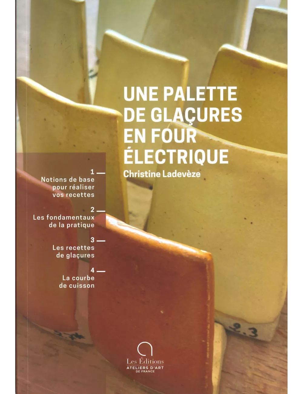 LIVRE UNE PALETTE DE GLAÇURES EN FOUR ÉLECTRIQUE