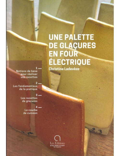 LIVRE UNE PALETTE DE GLAÇURES EN FOUR ÉLECTRIQUE