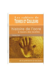 LIVRE "HISTOIRE DE L OCRE A TRAVERS DES RECETTES ..."