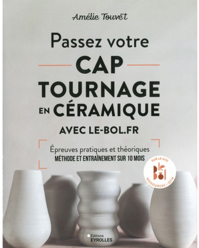 LIVRE "PASSEZ VOTRE CAP TOURNAGE EN CÉRAMIQUE"