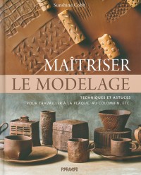 LIVRE "MAITRISER LE MODELAGE"